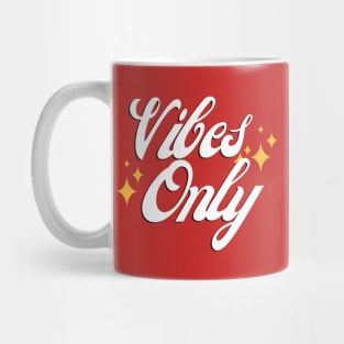 Vibes Only Mug